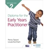KNYGA Tassoni, Penny; Burnham, Louise NCFE CACHE Level 2 Diploma for the Early Years Practitioner