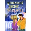 KNYGA Taylor Isabelle Accidentally Wedded to a Werewolf