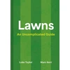 KNYGA Taylor, Luke; Kerr, Marc Lawns: An Uncomplicated Guide
