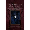 KNYGA Telesco, Patricia (Patricia Telesco) Advanced Witchcraft: Exploring Deeper Levels of Spiritual Skills and Masterful Magic
