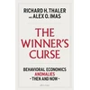 KNYGA Thaler, Richard H.; Imas, Alex O. Winner's Curse: Behavioral Economics Anomalies Then and Now