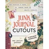 KNYGA The Juliet Journal Junk Journal Cutouts: Vintage Designs: From Botanicals to Travel, 350+ Timeless Images for Creative Journaling