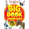 KNYGA The Week Junior Week Junior Big Book of Knowledge, The ultimate book for curious kids with over 500 incredible true stories and astonishing facts