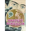KNYGA Thomas, Isabel Project Penicillin: The Race to Develop a Life-Saving Antibiotic