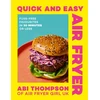KNYGA Thompson, Abi Quick and Easy Air Fryer