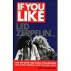 KNYGA Thompson Dave If You Like LED Zeppelin...: Here are Over 200 Bands, Films, Records, and Other Oddities That You Will Love