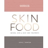 KNYGA Thompson, Sophie; Sister &amp; Co. Skin Food: Skin &amp; Hair Care Recipes From Nature