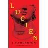 KNYGA Thornton, J. R. Lucien: The Secret History meets Saltburn in this captivating dark academia thriller