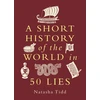 KNYGA Tidd Natasha Short History of the World in 50 Lies
