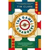 KNYGA Tim Clare Game Changers, How Playing Games Changed the World and Can Change You Too