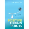 KNYGA Tim Lenton Positive Tipping Points, How to Fix the Climate Crisis