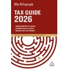 KNYGA (TMG), Telegraph Media Group Telegraph Tax Guide 2026: Your Complete Guide to the Tax Return for 2025/26
