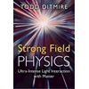 KNYGA Todd Ditmire Strong Field Physics