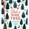 KNYGA Toht, Patricia Pick a Pine Tree: An irresistible gift that celebrates family time during the festive season and the joy of decorating the medžio