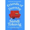 KNYGA Toksvig Sandi Friends of Dorothy: The funny and brilliant new novel from the star of QI - an instant Sunday Times bestseller