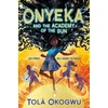 KNYGA Tola Okogwu Onyeka and the Academy of the Sun, A superhero adventure perfect for Marvel and DC fans!