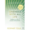KNYGA Tolle, Eckhart Oneness With All Life: Find your inner peace with the international bestselling author of A New Earth &amp; The Power of Now