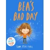 KNYGA Tom Percival Bea's Bad Day, A Big Bright Feelings Book