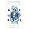 KNYGA Tomlin, Graham Blaise Pascal: The Man Who Made the Modern World