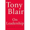 KNYGA Tony Blair On Leadership, Lessons for the 21st Century
