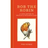 KNYGA Tony Putman Bob the Robin, A love letter to Britain’s favourite bird
