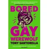 KNYGA Tony Santorella Bored Gay Werewolf, The Awoooooosome Word-of-mouth Hit