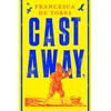 KNYGA Tores, Francesca de Cast Away: or, the Surprising Adventures of Alexander Selkirk