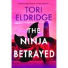 KNYGA Tori Eldridge Ninja Betrayed, Lily Wong #3