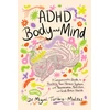 KNYGA Toribio-Mateas, Miguel ADHD Body and Mind: A Compassionate Guide to Rewilding Your Nervous System with Neuroscience, Nutrition, and Gut-Brain Health