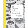 KNYGA Tromop, Anna 15-Minute Art Pen &amp; Ink: Learn to Draw with Pen and Ink in Six Steps or Less
