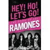 KNYGA True, Everett Hey! Ho! Let's Go!: The Story of the Ramones
