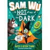 KNYGA Tsang, Katie; Tsang, Kevin Sam Wu is NOT Afraid of the Dark!