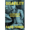 KNYGA Turner, Professor David Disability: A History of Resistance