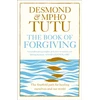 KNYGA Tutu, Archbishop Desmond; Tutu, Rev Mpho Book of Forgiving: The Fourfold Path for Ourselves and Our World