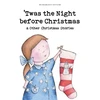 KNYGA Various Twas The Night Before Christmas and Other Christmas Stories