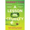 KNYGA Tyce, Harriet Lesson in Cruelty: Don't miss the twisty thriller from the million-copy selling author that will leave you breathless