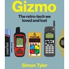 KNYGA Tyler, Simon Gizmo: The retro-tech we loved and lost