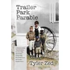 KNYGA Tyler Zed Trailer Park Parable