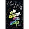 KNYGA Tyson, Neil deGrasse Just Visiting This Planet: Merlin Answers More Questions about Everything under the Sun, Moon and Stars