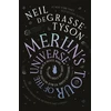KNYGA Bookshop Tyson Neil Degrasse Merlin's Tour of the Universe: A Traveller's Guide to Mėlyna Moons and Juodas Holes, Mars, Stars and Everything Far