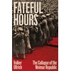 KNYGA Ullrich, Volker Fateful Hours: The Collapse of the Weimar Republic