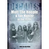 KNYGA van der Kiste, John Mott The Hoople and Ian Hunter in the 1970s (Decades)
