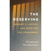 KNYGA Vartkessian, Elizabeth Deserving: Humanity, Justice and Hope for the Condemned