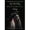 KNYGA Veen, Johanna van My Darling Dreadful Thing: A Novel
