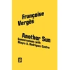 KNYGA Verges, Francoise; Rodriguez Castro, Mayra A. Another Sun: Conversations with Mayra A. Rodriguez Castro