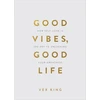 KNYGA Vex King Good Vibes, Good Life (Gift Edition)