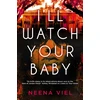 KNYGA Viel Neena I'll Watch Your Baby