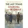 KNYGA Vinen, Richard (Department of History, LONDON) Last Titans: Churchill and de Gaulle