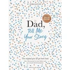 KNYGA Vliet Elma Van Dad, Tell Me Your Story: The original give &amp; get back book