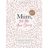 KNYGA Vliet, Elma van Mum, Tell Me Your Story: The original give &amp; get back book